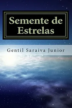 Livro Semente de Estrelas: Livro de Poemas - Resumo, Resenha, PDF, etc.