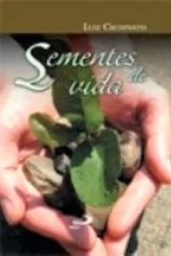 Livro Sementes Da Vida - Resumo, Resenha, PDF, etc.
