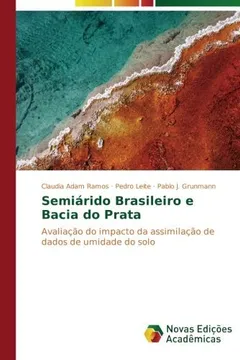 Livro Semiárido Brasileiro e Bacia do Prata: Avaliação do impacto da assimilação de dados de umidade do solo - Resumo, Resenha, PDF, etc.