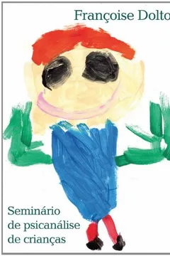 Livro Seminário de Psicanálise de Crianças - Resumo, Resenha, PDF, etc.
