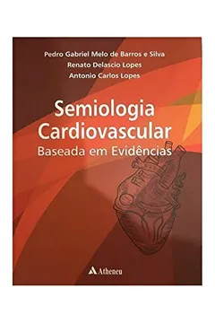 Livro Semiologia Cardiovascular Baseada em Evidências - Resumo, Resenha, PDF, etc.