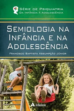 Livro Semiologia na Infância e na Adolescência - Resumo, Resenha, PDF, etc.