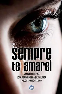 Livro Sempre Te Amarei  - Resumo, Resenha, PDF, etc.