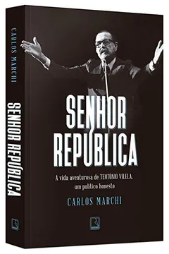 Livro Senhor República - Resumo, Resenha, PDF, etc.