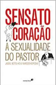 Livro Sensato Coração. A Sexualidade do Pastor - Resumo, Resenha, PDF, etc.