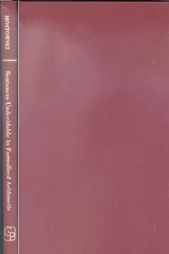 Livro Sentences Undecidable in Formalized Arithmetic: An Exposition of the Theory of Kurt Godel - Resumo, Resenha, PDF, etc.