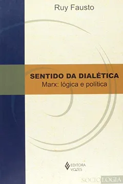 Livro Sentido da Dialética. Marx: Lógica e Política - Resumo, Resenha, PDF, etc.