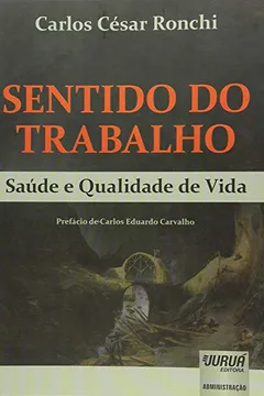Capa do livro Sentido do Trabalho. Saúde e Qualidade de Vida