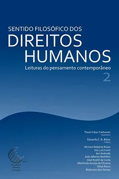 Livro Sentido Filosófico Dos Direitos Humanos: Leituras Do Pensamento Contemporâneo - Resumo, Resenha, PDF, etc.