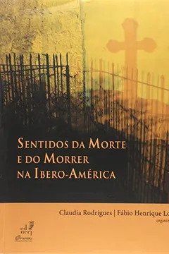 Capa do livro Sentidos Da Morte E Do Morrer Na Ibero-America