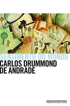 Livro Sentimento do Mundo - Resumo, Resenha, PDF, etc.