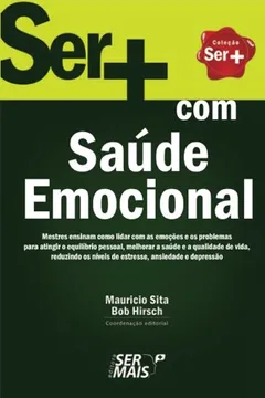 Livro Ser + Com Saúde Emocional - Resumo, Resenha, PDF, etc.