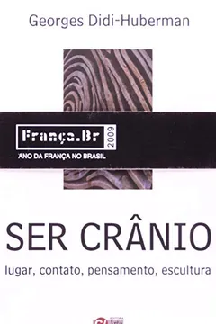 Livro Ser Crânio. Lugar, Contato, Pensamento, Escultura - Resumo, Resenha, PDF, etc.