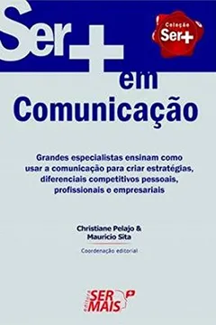 Livro Ser + em Comunicação - Resumo, Resenha, PDF, etc.