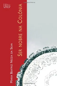 Livro Ser Nobre Na Colonia - Resumo, Resenha, PDF, etc.