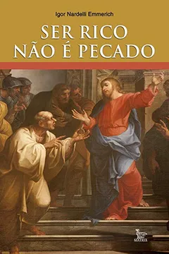 Livro Ser Rico Não É Pecado - Resumo, Resenha, PDF, etc.
