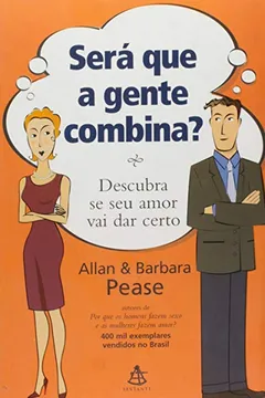Livro Sera Que A Gente Combina? Descubra Se Seu Amor Vai Dar Certo - Resumo, Resenha, PDF, etc.