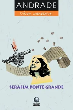 Livro Serafim Ponte Grande - Resumo, Resenha, PDF, etc.