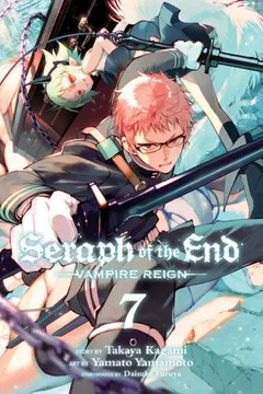 Livro Seraph of the End, Vol. 7: Vampire Reign - Resumo, Resenha, PDF, etc.