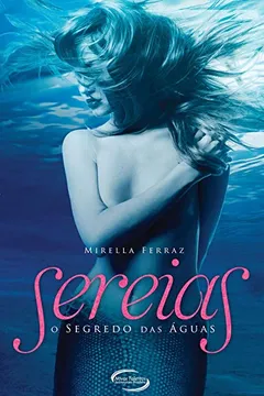 Livro Sereias. O Segredo das Águas - Resumo, Resenha, PDF, etc.