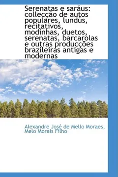 Capa do livro Serenatas E Saraus: Colleccao de Autos Populares, Lundus, Recitativos, Modinhas, Duetos, Serenatas,