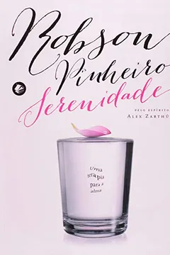 Livro Serenidade. Uma Terapia Para A Alma - Resumo, Resenha, PDF, etc.