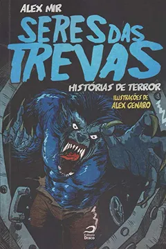 Livro Seres das Trevas. Histórias de Terror - Resumo, Resenha, PDF, etc.