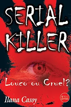 Livro Serial Killer. Louco Ou Cruel? - Resumo, Resenha, PDF, etc.