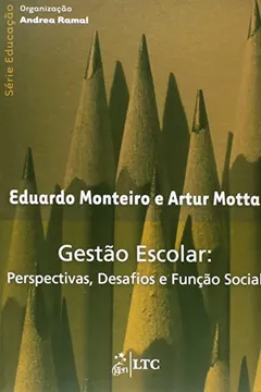 Livro Serie Educacao - Gestao Escolar - Perspectivas, Desafios E Funcao Soci - Resumo, Resenha, PDF, etc.