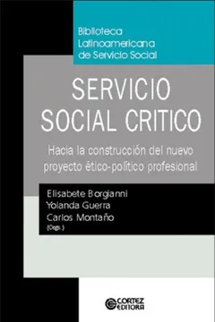 Livro Servicio Social Crítico. Hacia la Construcción del Nuevo Proyeto Ético-Político Profesional - Resumo, Resenha, PDF, etc.