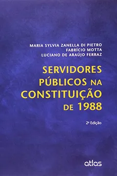 Livro Servidores Públicos na Constituição de 1988 - Resumo, Resenha, PDF, etc.