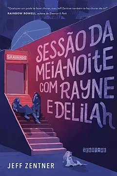 Livro Sessão da meia-noite com Rayne e Delilah - Resumo, Resenha, PDF, etc.