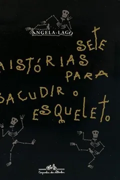 Livro Sete Histórias Para Sacudir O Esqueleto - Resumo, Resenha, PDF, etc.