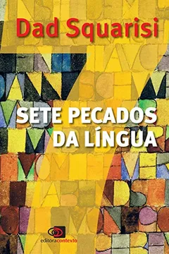 Livro Sete Pecados da Língua - Resumo, Resenha, PDF, etc.