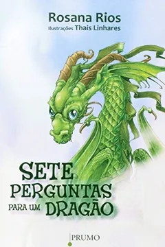 Livro Sete Perguntas Para Um Dragão - Resumo, Resenha, PDF, etc.