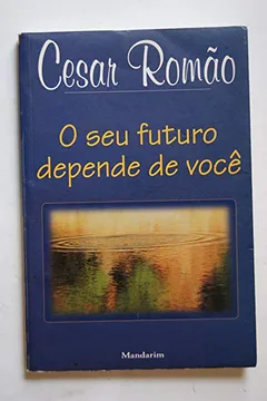 Livro Seu Futuro Depende De Voce - Resumo, Resenha, PDF, etc.