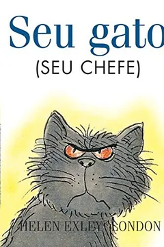 Livro Seu Gato. Seu Chefe - Resumo, Resenha, PDF, etc.