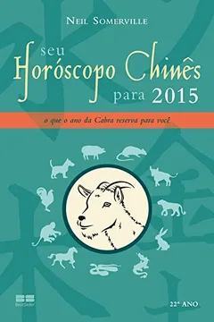 Livro Seu Horóscopo Chinês Para 2015 - Resumo, Resenha, PDF, etc.