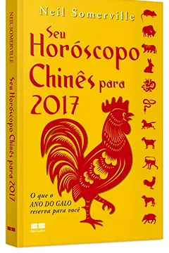 Livro Seu Horóscopo Chinês Para 2017 - Resumo, Resenha, PDF, etc.