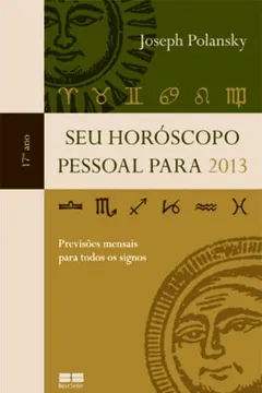 Livro Seu Horoscopo Pessoal Para 2013 - Resumo, Resenha, PDF, etc.