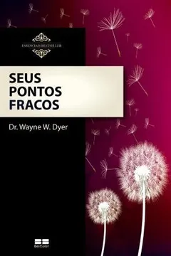 Livro Seus Pontos Fracos (Col. : Essenciais Realizacoes) (Em Portugues Do Brasil) - Resumo, Resenha, PDF, etc.