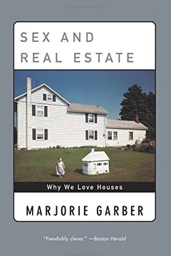 Livro Sex and Real Estate: Why We Love Houses - Resumo, Resenha, PDF, etc.