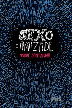 Livro Sexo e Amizade - Resumo, Resenha, PDF, etc.