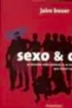 Livro Sexo E Cia. As Duvidas Mais Comuns E As Mais Estranhas Que Rolam Na Adolescencia - Resumo, Resenha, PDF, etc.