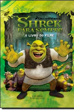 Livro Shrek Para Sempre. O Livro do Filme - Resumo, Resenha, PDF, etc.