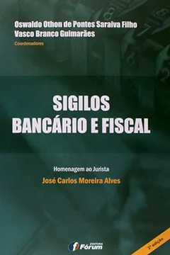 Livro Sigilos Bancário e Fiscal - Resumo, Resenha, PDF, etc.