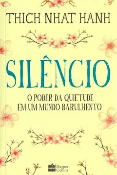 Livro Silêncio. O Poder da Quietude em Um Mundo Barulhento - Resumo, Resenha, PDF, etc.
