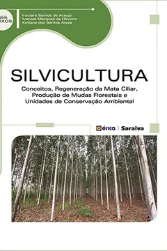 Livro Silvicultura. Conceitos. Regeneração da Mata Ciliar - Resumo, Resenha, PDF, etc.