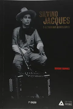Livro Silvino Jacques. O Último dos Bandoleiros - Resumo, Resenha, PDF, etc.