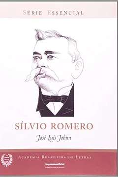 Capa do livro Silvio Romero - Série Essêncial